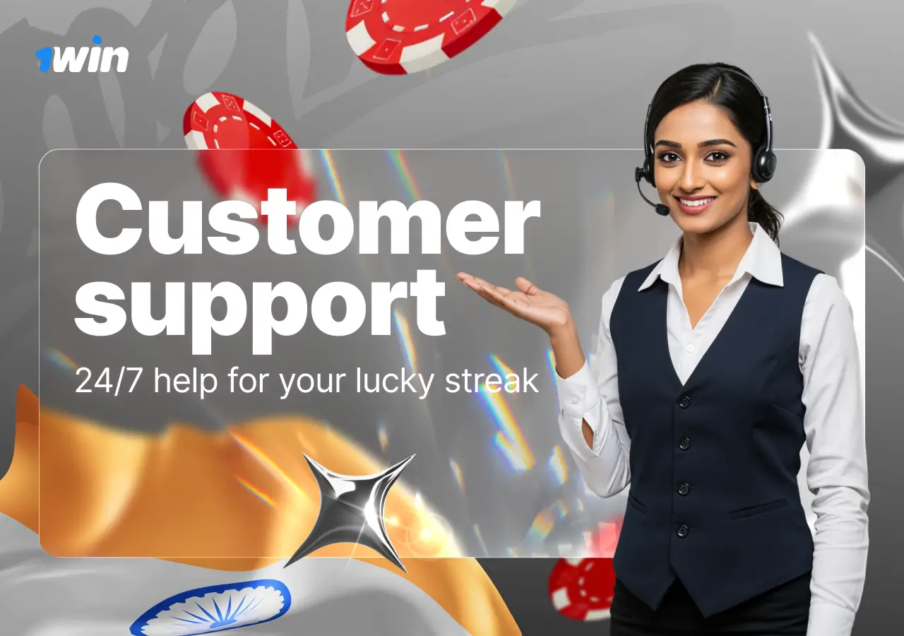 Contact 1win support team in India.